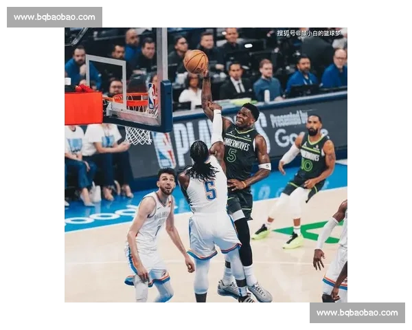 31 分定乾坤！兰德尔减持球率助森林狼险胜